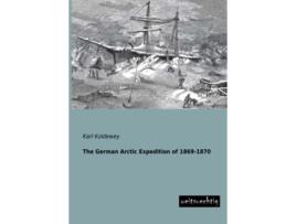 Livro The German Arctic Expedition of 18691870 de Karl Koldewey (Inglês)