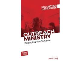 Livro Outreach Ministry Volunteer Handbook Equipping You to Serve Outreach Ministry Guides de Outreach Inc (Inglês)