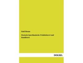 Livro DeutschAmerikanische Feinbaeckerei und Konditorei German Edition de Emil Braun (Alemão)
