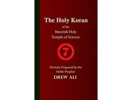 Livro The Holy Koran of the Moorish Holy Temple of Science Circle 7 de Timothy Noble Drew Ali (Inglês)