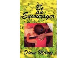 Livro Be an Encourager de Diane Milnes (Inglês)