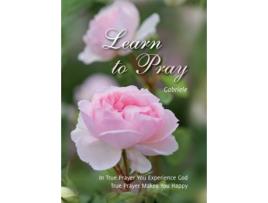 Livro Learn to Pray de Gabriele / Gabriele Publishing House (Inglês)