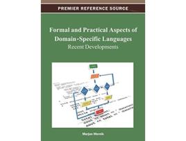 Livro Formal and Practical Aspects of DomainSpecific Languages Recent Developments de Marjan Mernik (Inglês)