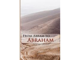 Livro From Abram To Abraham Old Testament de Flying Eagle Publications Dee Farrell (Inglês)