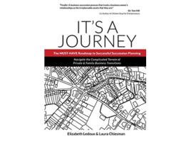Livro Its A Journey The MUSTHAVE Roadmap to Successful Succession Planning de Elizabeth Ledoux Laura Chiesman (Inglês)