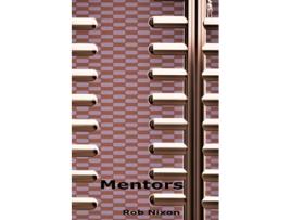Livro Mentors de Rob Nixon (Inglês)