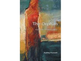 Livro The Orphan A Journey to Wholeness de Audrey Punnett (Inglês)