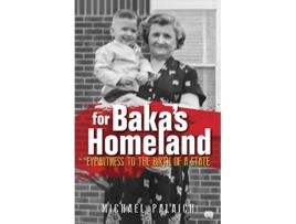 Livro For Bakas Homeland Eyewitness to the Birth of a State de Michael Palaich (Inglês)