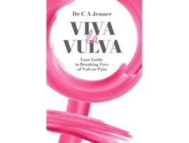 Livro Viva la Vulva Your guide to breaking free of vulvar pain de Dr Christopher Jenner (Inglês)
