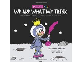 Livro We Are What We Think Holistic Thinking Kids de Kristy Hammill (Inglês)