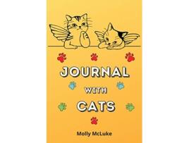 Livro Journal with Cats Amazing Cat Journal themed Cute Cat lovers journal de Molly McLuke (Inglês)