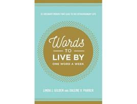 Livro WORDS TO LIVE BY de Linda Gilden e Dalene Parker (Inglês)