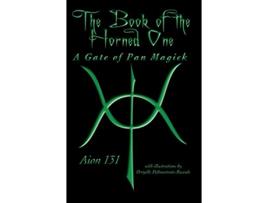 Livro The Book of The Horned One A Gate of Pan Magick de Aion 131 (Inglês)