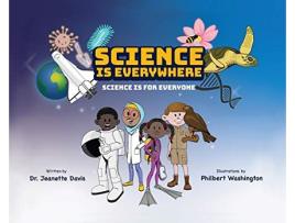 Livro Science is Everywhere Science is for Everyone de Jeanette Davis (Inglês - Capa Dura)
