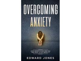 Livro Overcoming Anxiety Panic Attacks Beat Panic Attacks Anxiety Today de Ed Jones (Inglês)