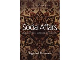 Livro Social Affairs Brotherhood Marriage Community Lessons in Islam de Sayyid Ali Al-Hakeem (Inglês)