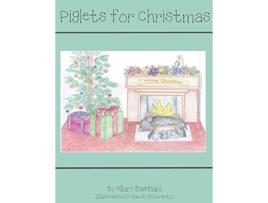 Livro Piglets for Christmas de Hilary Bastiani (Inglês)