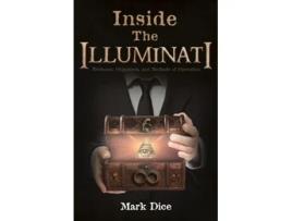 Livro Inside the Illuminati Evidence Objectives and Methods of Operation de Mark Dice (Inglês)