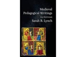 Livro Medieval Pedagogical Writings An Epitome 3 Epitomes de Sarah B Lynch (Inglês)