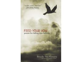 Livro Feed Your Vow Poems for Falling into Fullness de Brooke McNamara (Inglês)
