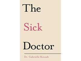 Livro The Sick Doctor de Gabrielle Koczab (Inglês)