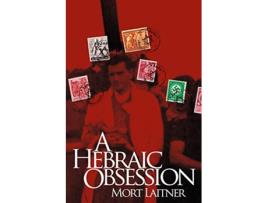 Livro A Hebraic Obesssion de Mort Laitner (Inglês)