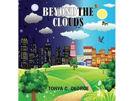 Livro Beyond The Clouds de Tonya C George (Inglês)