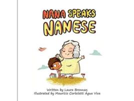 Livro Nana Speaks Nanese de Laura Brennan (Inglês)