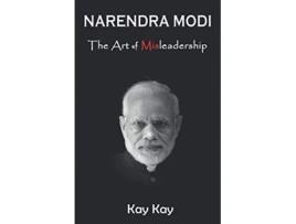 Livro Narendra Modi The Art of Misleadership de Kay Kay (Inglês)