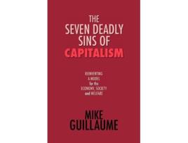 Livro The Seven Deadly Sins of Capitalism de Mike Guillaume (Inglês)