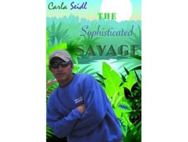 Livro The Sophisticated Savage Carla Seidl (Inglês)
