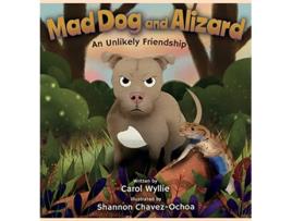 Livro Mad Dog and Alizard An Unlikely Friendship de Carol Wyllie (Inglês)