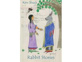 Livro Rabbit Stories de Kim Shuck (Inglês)