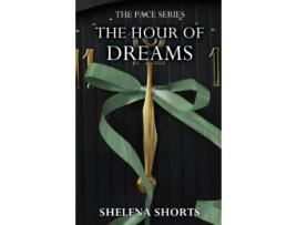 Livro The Hour of Dreams The Pace Series de Shelena Shorts (Inglês)