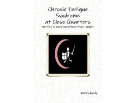 Livro Chronic Fatigue Syndrome At Close Quarters de Barry Hardy (Inglês)