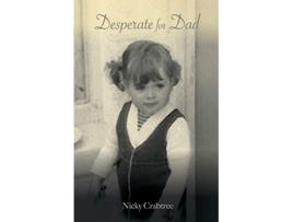 Livro Desperate for Dad de Nicky Crabtree (Inglês)