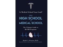Livro From High School to Medical School The Ultimate Guide to BSMD Programs Comprehensive Health Care de Dr Rachel A Winston (Inglês)