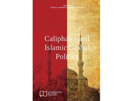 Livro Caliphates and Islamic Global Politics EIR Edited Collections de Timothy Poirson Robert L Oprisko (Inglês)