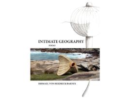 Livro Intimate Geography de Ishmael Von HeidrickBarnes (Inglês)