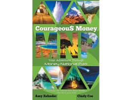 Livro Courageous Money Your Adventure Through Money National Park de Amy Zehnder Cindy Coe (Inglês)