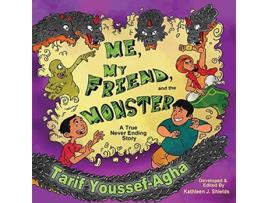 Livro Me My Friend and the Monster A True NeverEnding Story de Tarif YoussefAgha (Inglês)