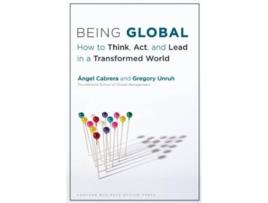 Livro Being Global de Ángel Cabrera e Gregory Unruh (Inglês - Capa Dura)