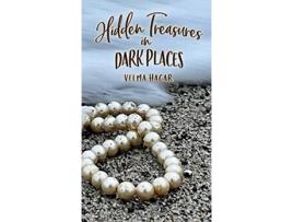 Livro Hidden Treasures in Dark Places de Velma Hagar (Inglês)
