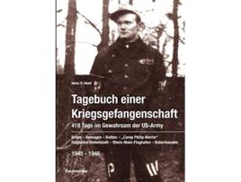 Livro Tagebuch einer Kriegsgefangenschaft 418 Tage im Gewahrsam der USArmy 19451946 German Edition de Heinz B Heidt (Alemão)