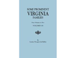Livro Some Prominent Virginia Families Four Volumes in Two Volumes III de Louise Pecquet Du Bellet (Inglês)