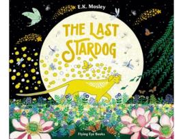 Livro The Last Stardog de EK Mosley (Inglês - Capa Dura)