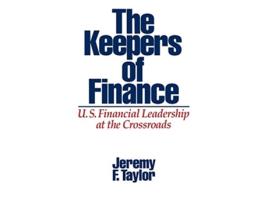 Livro The Keepers of Finance US Financial Leadership at the Crossroads de Jeremy F Taylor Marilyn Taylor (Inglês)