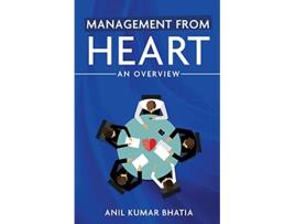 Livro Management from Heart de Anil Kumar Bhatia (Inglês)