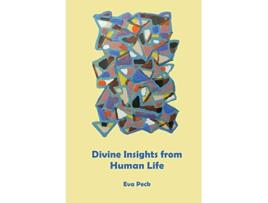 Livro Divine Insights from Human Life de Eva Peck (Inglês)