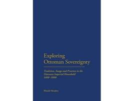 Livro Exploring Ottoman Sovereignty de Rhoads Murphey (Inglês)